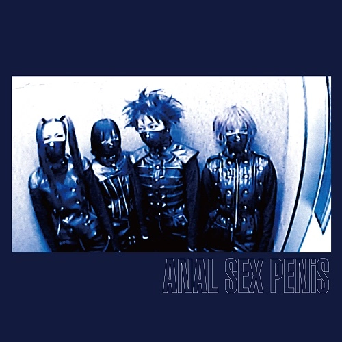 ASP (J-POP) / ANAL SEX PENiS