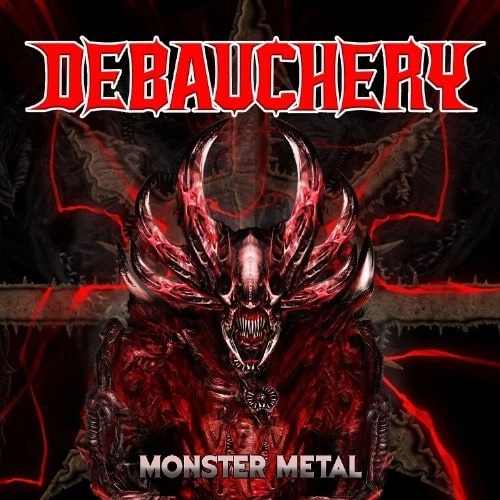 DEBAUCHERY / MONSTER METAL