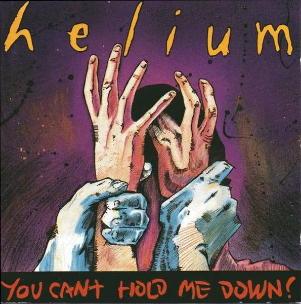 HELIUM / YOU CAN'T HOLD ME DOWN!