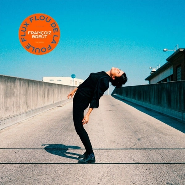FRANCOIZ BREUT / フランソワ・ブルー / FLUX FLOU DE LA FOULE