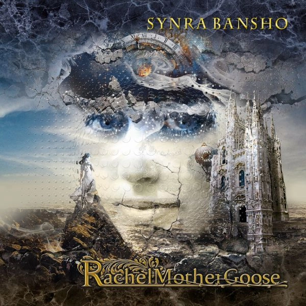 RACHEL MOTHER GOOSE / レイチェル・マザー・グース / シンラ･バンショウ～森羅万象 / SYNRA BANSHO