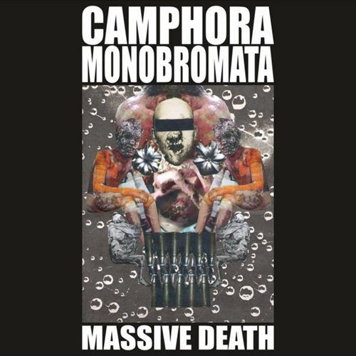 CAMPHORA MONOBROMATA / MASSIVE DEATH