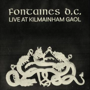 FONTAINES D.C. / フォンテインズ・D.C. / LIVE AT KILMAINHAM GAOL [LP]