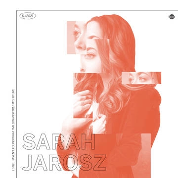 SARAH JAROSZ / I STILL HAVEN'T FOUND WHAT I'M LOOKING FOR / MY FUTURE [12"]