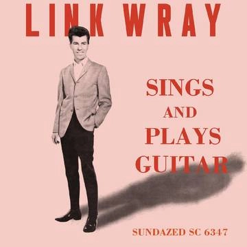 LINK WRAY / リンク・レイ / SINGS & PLAYS GUITAR [CD]