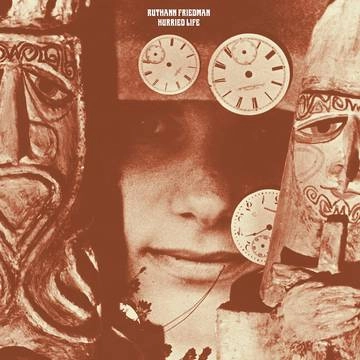 RUTHANN FRIEDMAN / ルーサン・フリードマン / HURRIED LIFE: LOST RECORDINGS, 1965-1971 [LP]