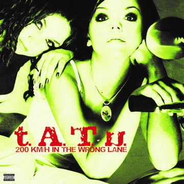 t.A.T.u. / 200 KM/H IN THE WRONG LANE [LP]
