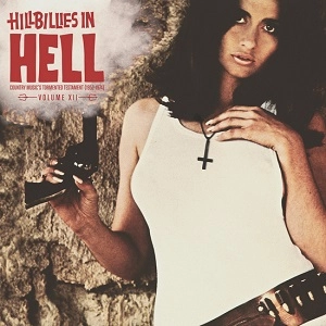 V.A. (COUNTRY) / HILLBILLIES IN HELL: VOLUME XII [LP]