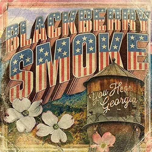 BLACKBERRY SMOKE / ブラックベリー・スモーク / ユー･ヒア･ジョージア