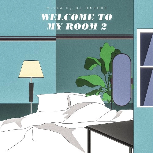DJ HASEBE aka OLD NICK / DJハセベ aka オールドニック / Welcome to my room 2