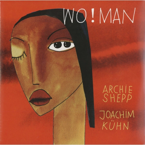 ARCHIE SHEPP & JOACHIM KUHN / アーチー・シェップ&ヨアヒム・キューン / WO!MAN(2LP)