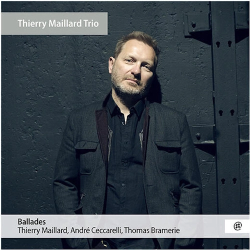 THIERRY MAILLARD / ティエリー・マイラード / BALLADES