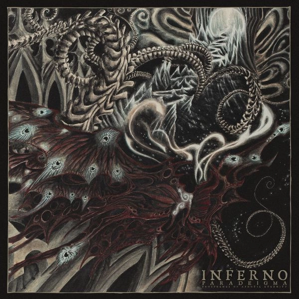 INFERNO (Black Metal) / PARADEIGMA (PHOSPHENES OF APHOTIC ETERNITY)