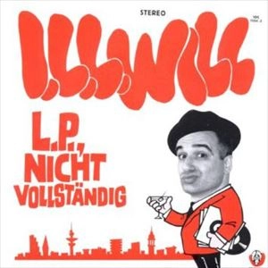 ILL WILL / L.P., NICHT VOLLSTANDIG