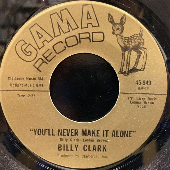 BILLY CLARK / YOU'LL NEVER MAKE IT ALONE