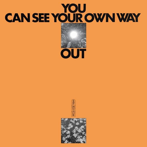 JEFRE CANTU-LEDESMA & ILYAS AHMED / YOU CAN SEE YOUR OWN WAY OUT