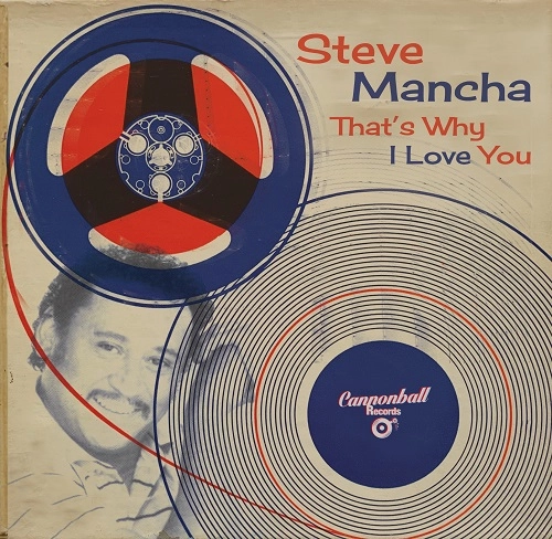 STEVE MANCHA / THAT'S WHY I LOVE YOU / REEL TAPE DEMO / THAT'S WHY I LOVE YOU / REEL TAPE DEMO 