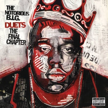 THE NOTORIOUS B.I.G. / BIGGIE DUETS: THE FINAL CHAPTER