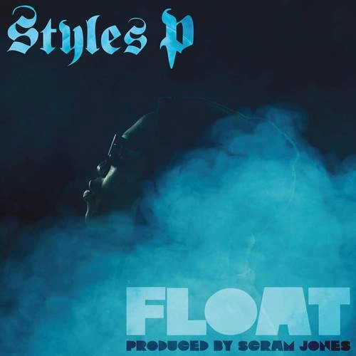 STYLES P / スタイルズ・P / FLOAT