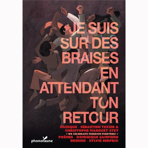 SEBASTIEN TEXIER / セバスティアン・テキシェ / JE SUIS SUR DES BRAISES EN ATTENDANT TON RETOUR