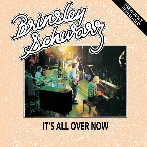 BRINSLEY SCHWARZ / ブリンズリー・シュウォーツ / イッツ･オール･オーヴァー･ナウ