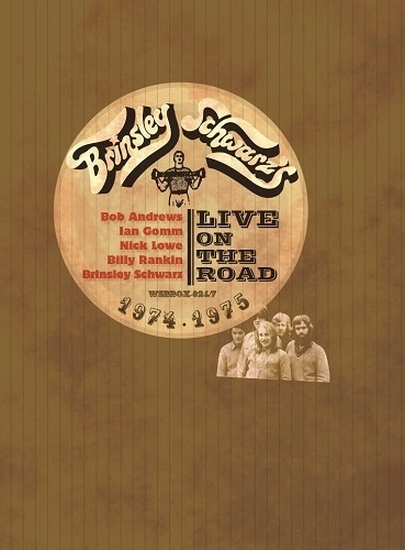 BRINSLEY SCHWARZ / ブリンズリー・シュウォーツ / ライヴ･オン･ザ･ロード（4CD BOX）