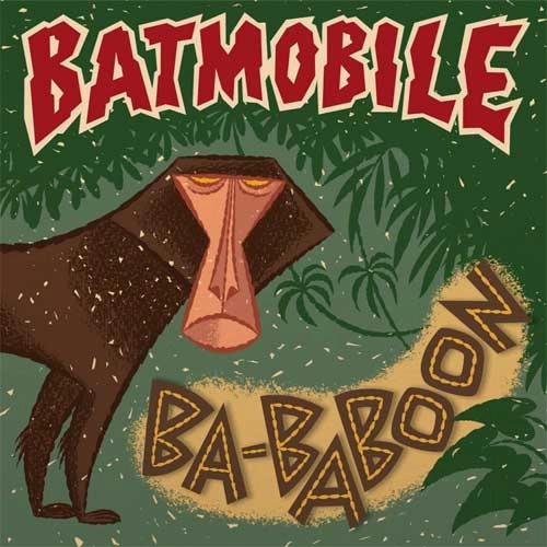 BATMOBILE / バットモービル / BA-BABOON / EVERYBODY'S DANCIN' (BUT ME) (7")