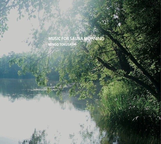 KENGO TOKUSASHI / とくさしけんご / MUSIC FOR SAUNA MORNING SaunaLab LP Edition