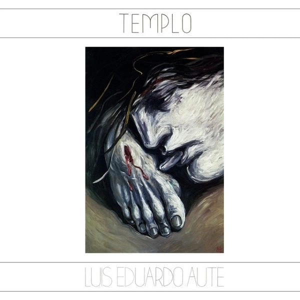 LUIS EDUARDO AUTE / ルイス・エドゥアルド・アウテ / TEMPLO