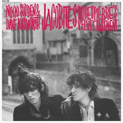 JACOBITES / ROBESPIERRE'S VELVET BASEMENT (2CD) / ROBESPIERRE'S VELVET BASEMENT