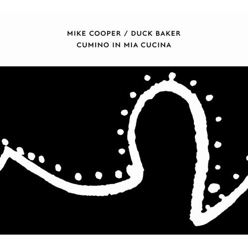 MIKE COOPER / DUCK BAKER / CUMINO IN MIA CUCINA (CD) / CUMINO IN MIA CUCINA