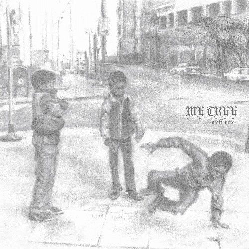 DJ MEFF / WE TREE