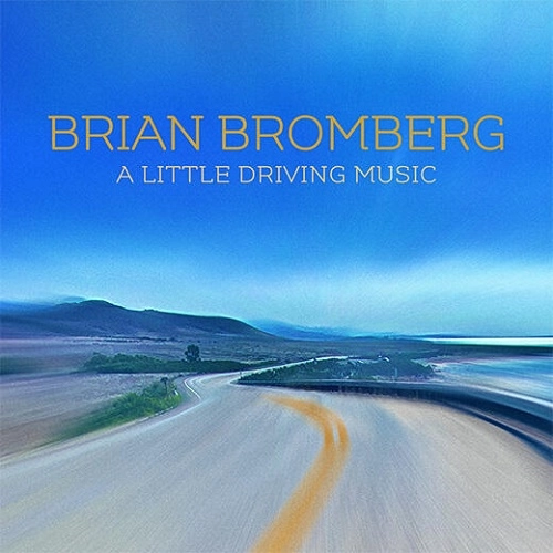 BRIAN BROMBERG / ブライアン・ブロンバーグ / LITTLE DRIVING MUSIC