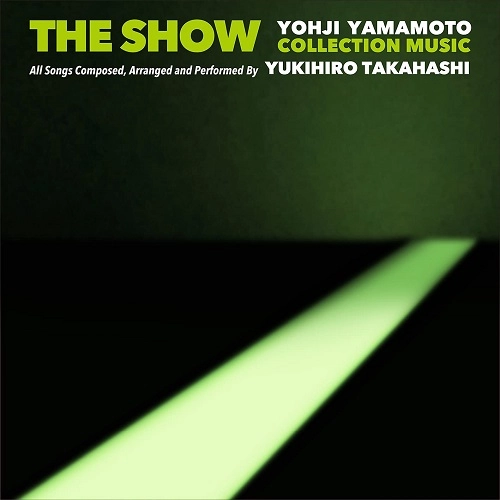 YUKIHIRO TAKAHASHI / 高橋幸宏 (高橋ユキヒロ) / THE SHOW / YOHJI YAMAMOTO COLLECTION MUSIC by Yukihiro Takahashi(LP) / THE SHOW YOHJI YAMAMOTO 1997 S/S COLLECTION MUSIC BY YUKIHIRO TAKAHASHI