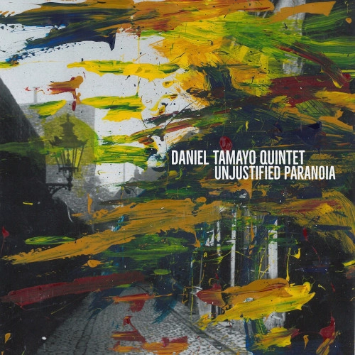 DANIEL TAMAYO / Unjustified Paranoia