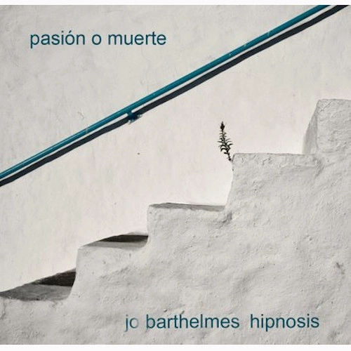 JO BARTHELMES HIPNOSIS / PASION O MUERTE