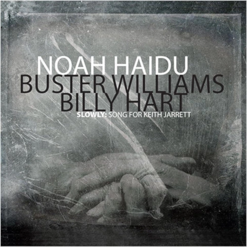 NOAH HAIDU / ノア・ハイドゥ / SLOWLY: SONG FOR KEITH JARRETT