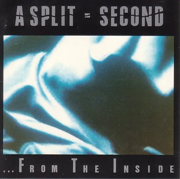 SPLIT SECOND / スプリットセカンド / FROM THE INSIDE
