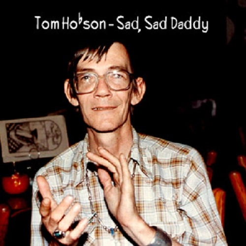 TOM HOBSON / SAD,SAD DADDY(CDR)