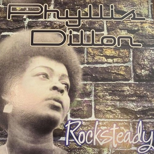 PHYLLIS DILLON / フィリス・ディロン / ROCKSTEADY