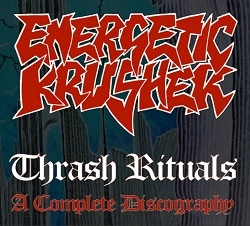 ENERGETIC KRUSHER / THRASH RITUAL