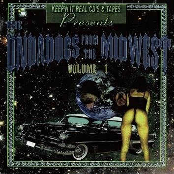 V.A. (Keep'n It Real Records) / THE UNDADOGGS FROM THE MIDWEST VOLUME 1