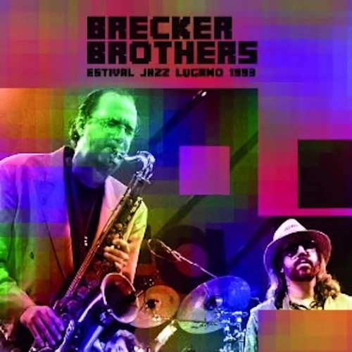 BRECKER BROTHERS / ブレッカー・ブラザーズ / ESTIVAL JAZZ LUGANO 1993