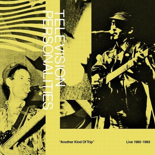 TELEVISION PERSONALITIES / テレヴィジョン・パーソナリティーズ / ANOTHER KIND OF TRIP [2LP]