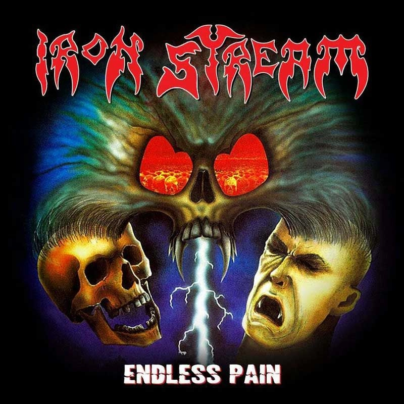 IRON STREAM / ENDLESS PAIN +4