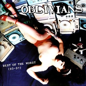 OBLIVIANS / オブリヴィアンズ / BEST OF THE WORST (CD)