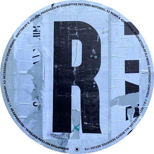 DISRUPTIVE PATTERN MATERIAL / NECESSARY EP (DJ BONE / TERRENCE PARKER / SCAN 7 REMIXES)