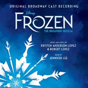 ORIGINAL SOUNDTRACK / オリジナル・サウンドトラック / アナと雪の女王 ブロードウェイ・ミュージカル版