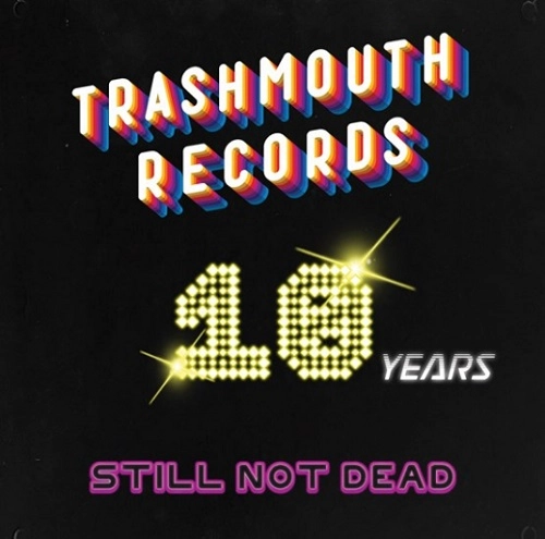 V.A. / TRASHMOUTH RECORDS.. 10 YEARS NOT DEAD [12"]