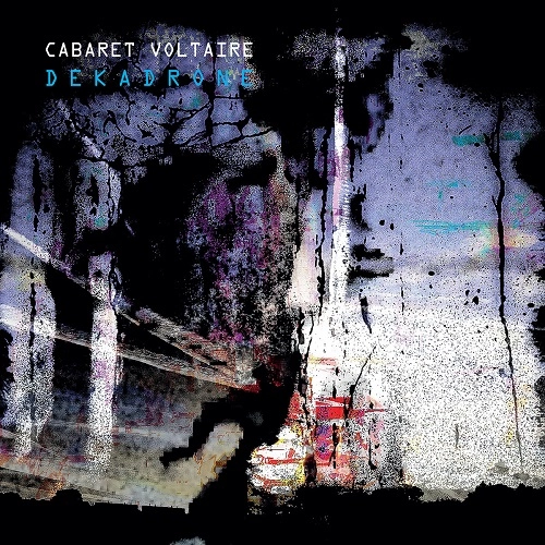 CABARET VOLTAIRE / キャバレー・ヴォルテール / DEKADRONE (12")